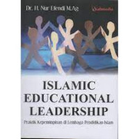 Image of Islamic Educational Leadership : Praktik Kepemimpinan di Lembaga Pendidikan Islam