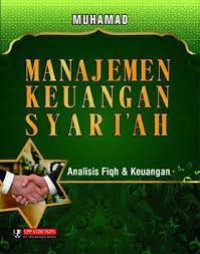 Manajemen Keuangan Syari'ah : Analisis Fiqh & Keuangan