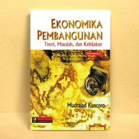 Ekonomika Pembangunan Teori, Masalah, dan Kebijakan