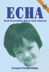 Image of ECHA Kisah Pemerolehan Bahasa Anak Indonesia