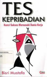 TES KEPRIBADIAN Kunci Sukses Memasuki Dunia Kerja