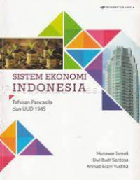Image of Sistem Ekonomi Indonesia : Tafsiran Pancasila dan UUD 1945