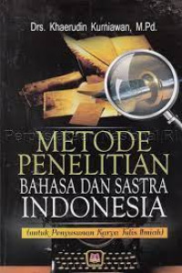 Metode Penelitian Bahasa dan Sastra Indonesia (Untuk Penyusunan Karya Tulis Ilmiah)