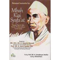 Mbah Kiai Syafa'at : Bapak Patriot dan Imam Al- Ghazalinya Tanah Jawa