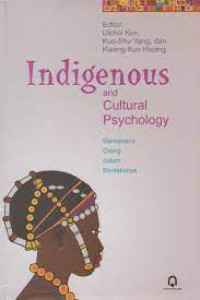Image of Indigenous adn Cultural Psychology : memahami orang dalam konteksnya
