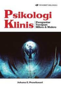 Psikologi Klinis : Pengantar Terapan Mikro & Makro