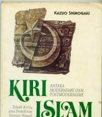 Kiri Islam Antara Modernisme dan Posmodernisme Telaah Kritis Pemikiran Hassan Hanafi