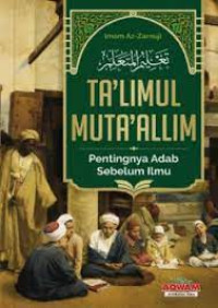 Ta'limul Muta'allim Pentingnya Adab Sebelum Ilmu