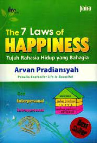 The 7 Laws of Happiness : 7 Rahasia Hidup yang Bahagia