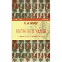 UNFINISHED NATION: A CONCISE HISTORY OF THE AMERICAN PEOPLE