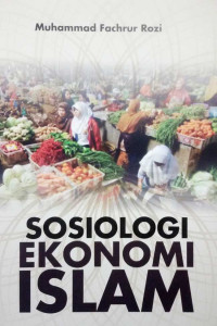 Image of Sosiologi Ekonomi (suatu tinjauan ekonomi islam)