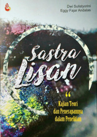 Image of Sastra Lisan : Kajian Teori Dan Penerapannya Dalam Penelitian