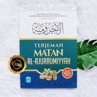 TERJEMAH MATAN AL-AJURRUMIYYAH