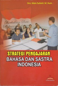 Image of Strategi Pengajaran Bhasa dan Sastra Indonesia