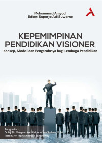Image of KEPEMIMPINAN VISIONER Membangun Prilaku Organisasi Pendidikan Yang Dinamis