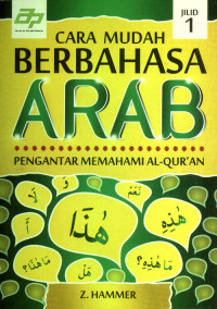 Cara Mudah Berbahasa Arab : Pengantar Memahami Al-Qur'an