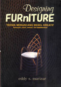 Image of DESIGNING FURNITURE: TEKNIK MERANCANG MEBEL KREATIF