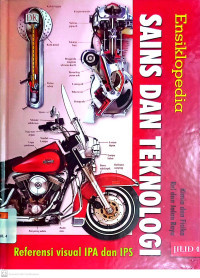 Image of ENSIKLOPEDIA SAINS DAN TEKNOLOGI: REFERENSI VISUAL IPA DAN IPS JILID 4, KIMIA DAN FISIKA-REL DAN JALAN RAYA