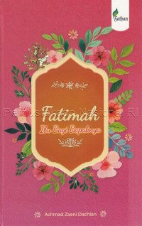 FATIMAH AZ-ZAHRA IBU BAGI BAPAKNYA