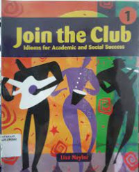 Image of JOIN THE CLUB IDIOMS FOR ACADEMIC AND SOCIAL SUCCESS