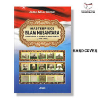 MASTERPIECE ISLAM NUSANTARA: sanad dan jejaring ulama-santri (1830-1945)