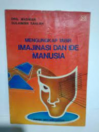 MENGUNGKAP TABIR IMAJINASI DAN IDE MANUSIA