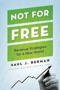 NOT FOR FREE: Revenue Strategies For A New World