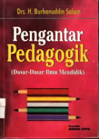 PENGANTAR PEDAGOGIK (Dasar-dasar Ilmu Mendidik)