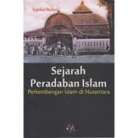 Sejarah Peradaban Islam Perkembangan Islam di Nusantara