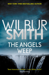 WILBUR SMITH: THE ANGELS WEEP