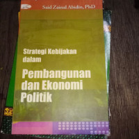 STRATEGI KEBIJAKAN DALAM PEMBANGUNAN DAN EKONOMI POLITIK