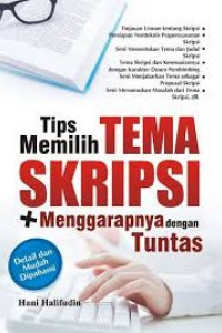 TIPS MEMILIH TEMA SKRIPSI + MENGGARAPNYA DENGAN TUNTAS