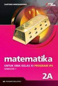 Image of Matematika Untuk SMA Kelas XI Program IPS Semester 1