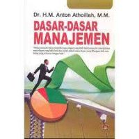 DASAR-DASAR MANAJEMEN: Setiap manusia harus memiliki masa depan yang lebih baik karena itu menciptakan masa depan yang lebih baik dan indah adalah masa depan yang dibangun oleh cara hidup yang tersususn dengan baik