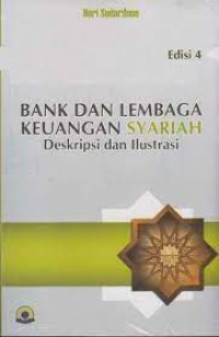 Image of BANK DAN LEMBAGA KEUANGAN SYARIAH DESKRIPSI DAN ILUSTRASI EDISI 4