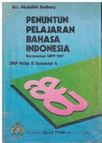 Image of PENUNTUN PELAJARAN BAHASA INDONESIA BERDASARKAN GBPP 1987
