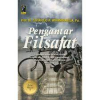 Pengantar Filsafat : sistematika dan sejarah filsafat logika dan filsafat ilmu (epistimologi ) matafisika Ilmu