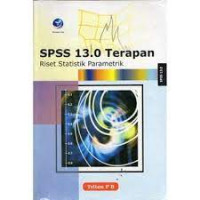 SPSS 13.0 Terapan : Riset Statistik Parametik