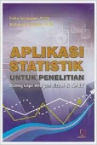 Aplikasi Statistik Untuk Penelitian : Dilengkapi dengan Excel & SPSS