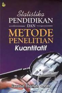 Image of Statistika pendidikan dan Metode Penelitian Kuantitatif