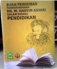 Image of Buah Pemikiran KH. M. Hasyim Asyari Dalam Bidang Pendidikan