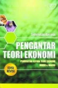 Image of Pengantar Teori Ekonomi : Pendekatan Kepada Teori Ekonomi Mikro & Makro