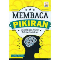 Membaca Pikiran : Membaca yang Tak Terkatakan