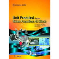 UNIT PRODUKSI DALAM SISTEM PENYEDIAAN AIR MINUM