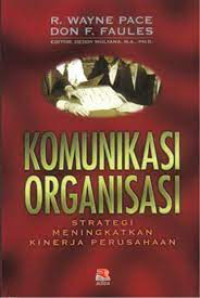 KOMUNIKASI ORGANISASI: STRATEGI MENINGKATKAN KERJA PERUSAHAAN