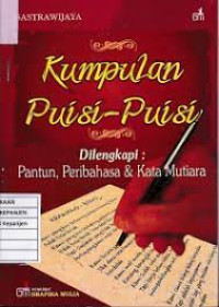 Image of Kumpulan Puisi-Puisi : Dilengkapi Pantun, Peribahasa, & Kata Mutiara