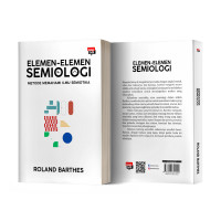 Image of Elemen-Elemen SEMIOLOGI Metode Memahami Ilmu Semiotika