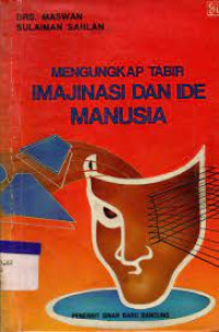 MENGUNGKAP TABIR IMAJINASI DAN IDE MANUSIA