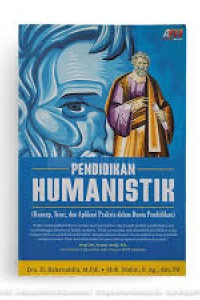 Image of Pendidikan Humanistik ( konsep, Teori, dan Aplikasi Praksis Dalam Pendidikan)