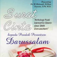 Surat Cinta Kepada Pondok Pesantren Darussalam : Antologi Puisi Bersama Siswa-Siswi SMA Darussalam